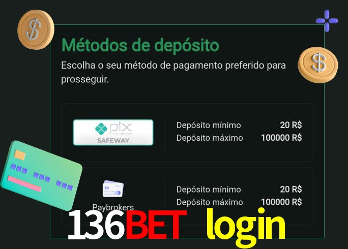 O cassino 136bet login oferece uma grande variedade de métodos de pagamento
